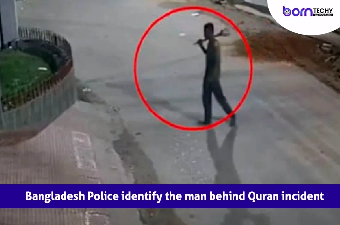 Bangladesh Police Identify the Man Behind Quran Incident