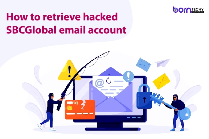 Retrieve Hacked SBCGlobal Email Account