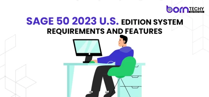 Features and System Requirements of Sage 50