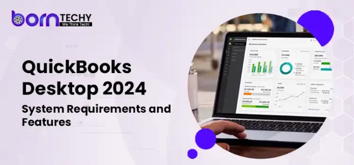 QuickBooks Desktop 2024 System Requirements and Features