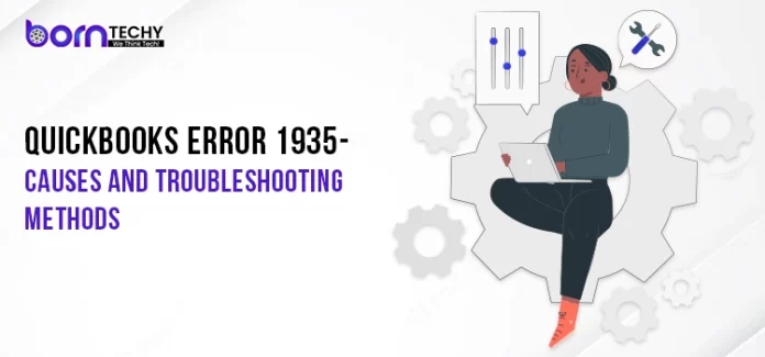 QuickBooks Error 1935- Causes and Troubleshooting Methods