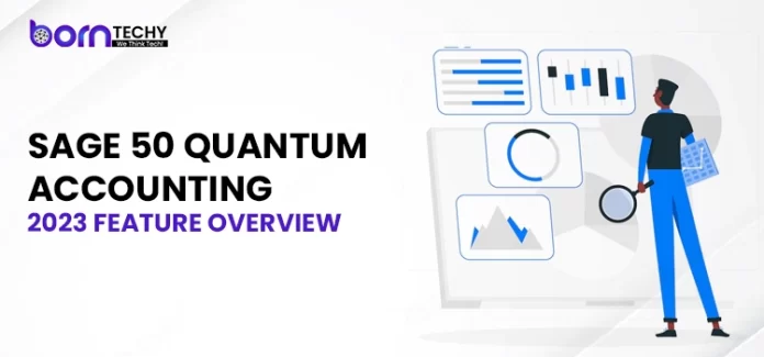Features of Sage 50 Quantum Accounting 2023