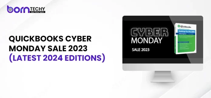 QuickBooks Cyber Monday Sale 2023 (Latest 2024 Editions)